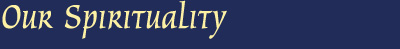 Our Spirituality